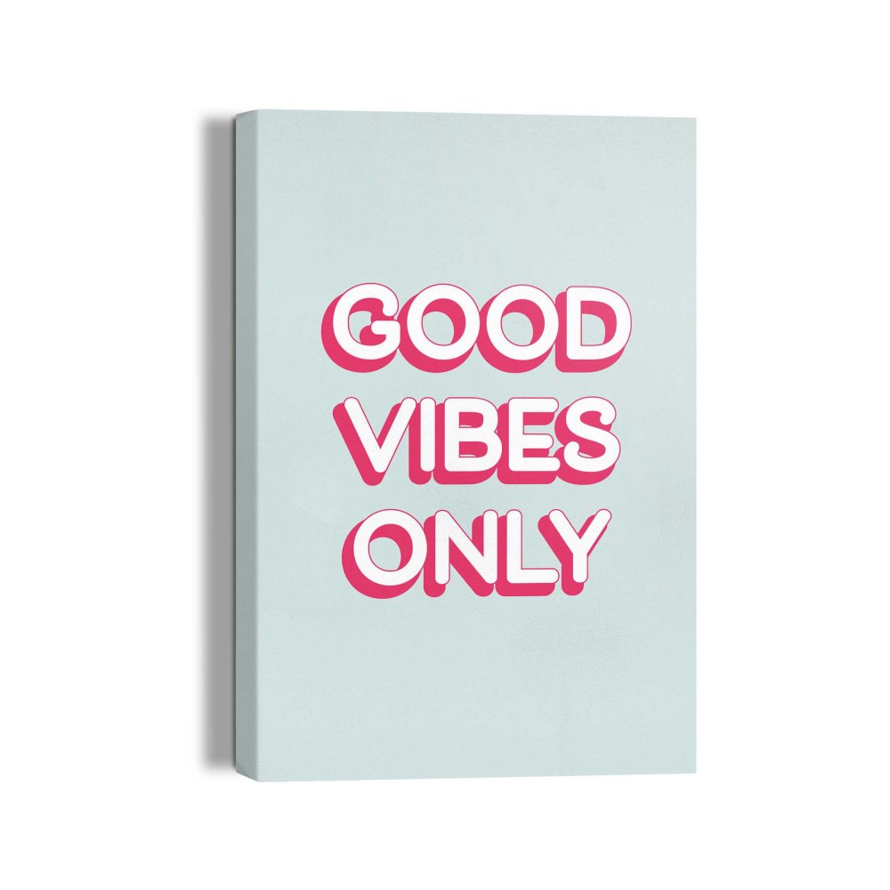 Leinwandbild Good vibes only