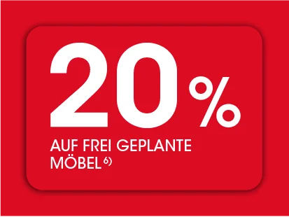 20% auf frei geplante Möbel Ausschluss 6
