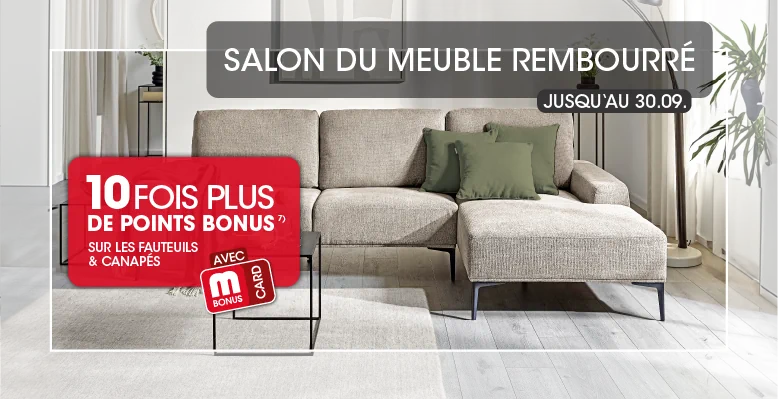 Salon du canapé jusqu’au 30/09 : 10x points bonus sur les fauteuils et canapés avec la carte MBonus, hors exclusions 7