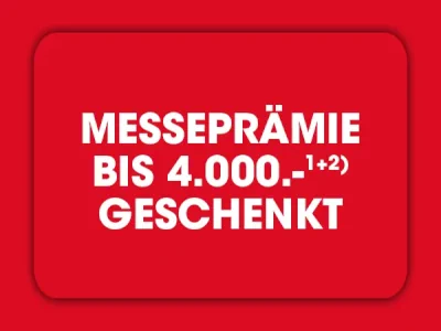 Messeprämie bis 4000€ geschenkt Ausschluss 1 und 2