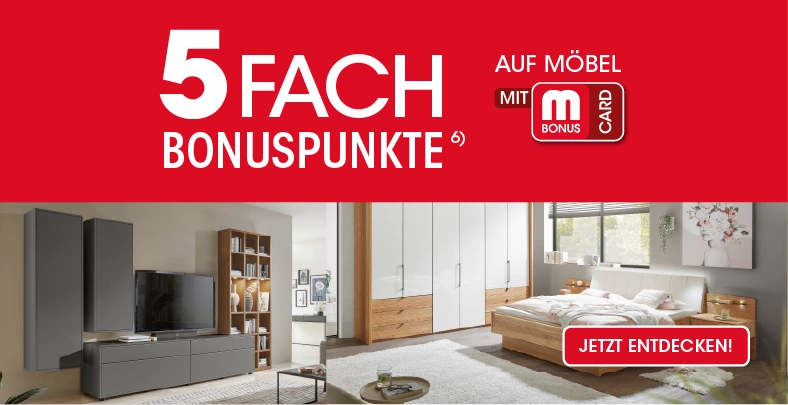 5Fach Bonuspunkte auf Möbel mit der MBonus Card Ausschluss 6