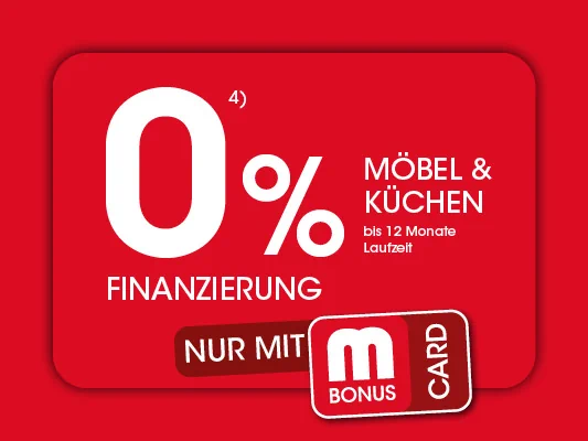 0% Finanzierung auf Möbel & Küchen mit MBonus Card Ausschluss 4