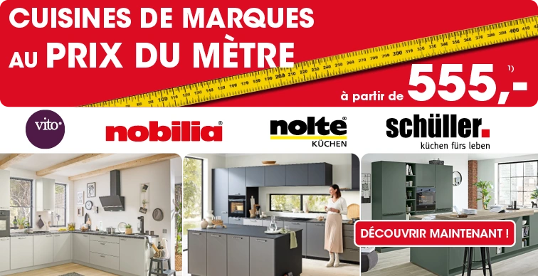 Cuisines au prix au mètre dès 555 € des marques Vito, Nobilia, Schüller et Nolte