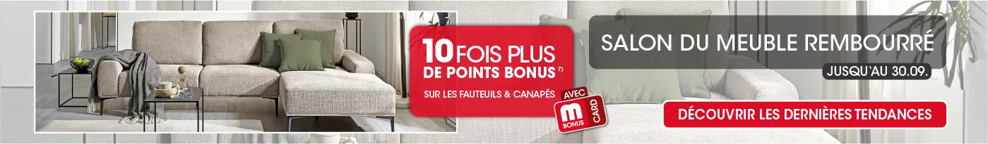 Salon du canapé jusqu’au 30/09 : 10x points bonus sur les fauteuils et canapés avec la carte MBonus, hors exclusions 7